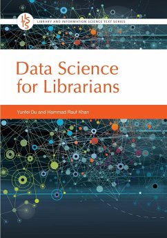 Data Science for Librarians - Du, Yunfei; Khan, Hammad