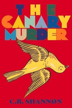 The Canary Murder: Volume 1 - Shannon, C. B.