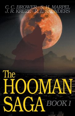 The Hooman Saga - Brower, C. C.; Kruze, J. R.; Saunders, R. L.