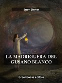 La madriguera del gusano blanco (eBook, ePUB)