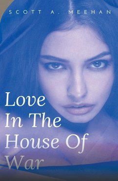 Love In The House Of War - Meehan, Scott