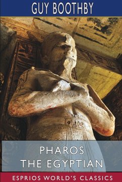 Pharos the Egyptian (Esprios Classics) - Boothby, Guy