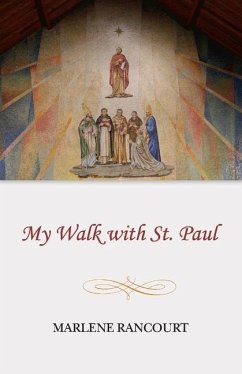 My Walk with St. Paul - Rancourt, Marlene