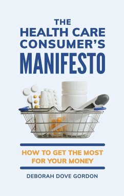 The Health Care Consumer's Manifesto - Gordon, Deborah