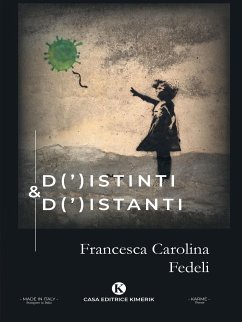 D(’)istinti & D(’)istanti (eBook, ePUB) - Carolina Fedeli, Francesca
