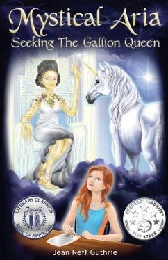 Mystical Aria (Vol 1): Seeking the Gallion Queen - Guthrie, Jean Neff Neff