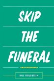 Skip the Funeral