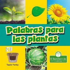 Palabras Para Las Plantas (Plant Words) - Farley, Taylor