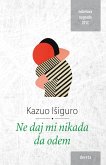 Ne daj mi nikada da odem (eBook, ePUB)