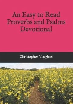 An Easy to Read Proverbs and Psalms Devotional - Vaughan, Christopher