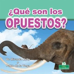 ¿Qué Son Los Opuestos? (What Are Opposites?) - Kelly, Miranda