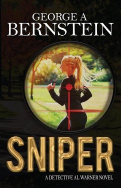 Sniper: A Detective Al Warner Novel - Bernstein, George A.