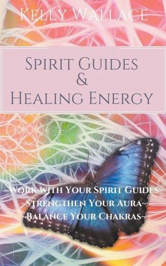 Spirit Guides And Healing Energy - Wallace, Kelly