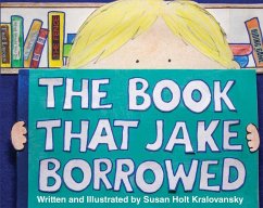 The Book That Jake Borrowed - Bilingual Edition: El Libro Que Jake Tomo Prestado - Kralovansky, Susan Holt