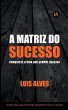 A Matriz do Sucesso - Bild 1