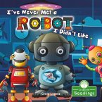 I've Never Met a Robot I Didn't Like