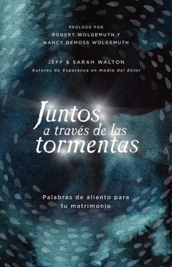 Juntos a Través de Las Tormentas - Walton, Sarah; Walton, Jeff