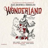 Wonderland Lib/E: An Anthology of Works Inspired by Alice's Adventures in Wonderland