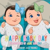 Happy Baby Day: Adventures of Jade and Sky Volume 1