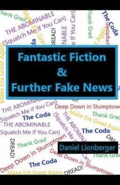 Fantastic Fiction & Further Fake News - Lionberger, Daniel