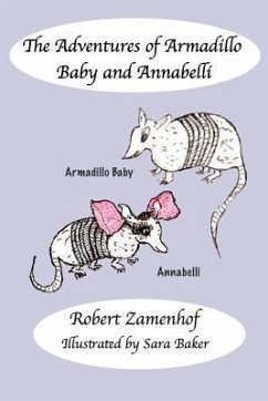 The Adventures of Armadillo Baby and Annabelli - Zamenhof, Robert