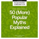 Fact or Fiction 2 Lib/E: 50 (More) Popular Myths Explained