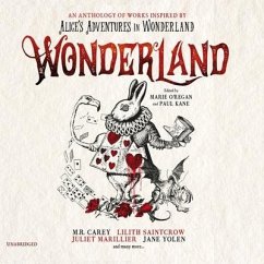 Wonderland: An Anthology of Works Inspired by Alice's Adventures in Wonderland - O'Regan, Marie; Kane, Paul