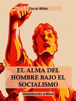 El alma del hombre bajo el socialismo (eBook, ePUB) - Wilde, Oscar