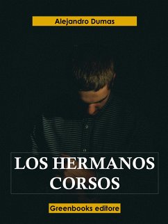 Los hermanos Corsos (eBook, ePUB) - Dumas, Alejandro