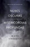 Nubes Oscuras, Misericordia Profunda (Dark Clouds, Deep Mercy: Discovering the Grace of Lament)