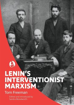 Lenin's Interventionist Marxism - Freeman, Tom