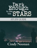 Dark Enough to See the Stars Study Guide