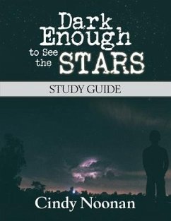 Dark Enough to See the Stars Study Guide - Noonan, Cindy