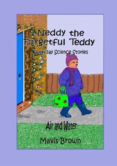 Neddy the Forgetful Teddy Everyday Science Stories - Brown, Mavis