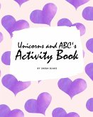 Unicorns and ABC's Activity Book for Children (8x10 Coloring Book / Activity Book)