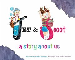 Jet & Scoot - A Story About Us - Smith-Kenny, Stephanie