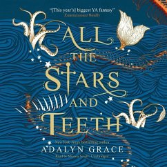 All the Stars and Teeth Lib/E - Grace, Adalyn