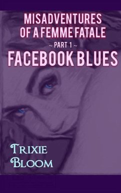 Facebook Blues: A romantic comedy about what happens when you chase your past. - Bootz; Bloom, Trixie