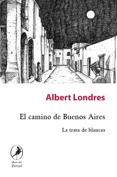 El camino de Buenos Aires (eBook, ePUB) - Londres, Albert