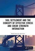 Soil Settlement and the Concept of Effective Stress and Shear Strength Interaction (eBook, PDF)