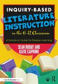 Inquiry-Based Literature Instruction in the 6-12 Classroom (eBook, PDF)