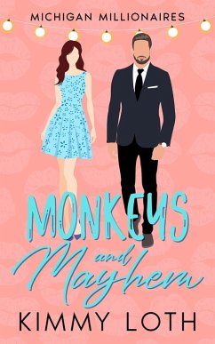 Cover Monkeys and Mayhem: A One Night Stand Second Chances Romance (Michigan Millionaires, #3) (eBook, ePUB)