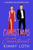 Christmas and Commitment: A Holiday Vacation Romance (Michigan Millionaires, #5) (eBook, ePUB)