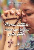 Novena Bíblica: Mães que rezam pelos filhos (eBook, ePUB)
