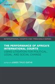 The Performance of Africa's International Courts (eBook, ePUB)