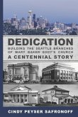 Dedication: Building the Seattle Branches of Mary Baker Eddy's Church, A Centennial Story - Part 1: 1889 to 1929