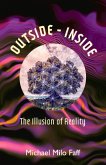 Outside - Inside: The Illusion of Reality