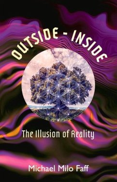 Outside - Inside: The Illusion of Reality - Faff, Michael Milo