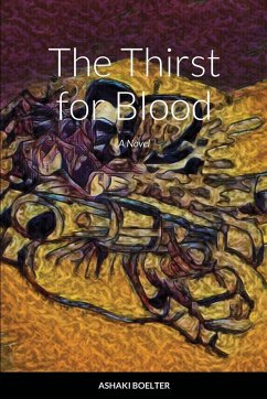 The Thirst For Blood - Boelter, Ashaki