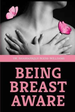 Being Breast Aware - Bodie-Williams, Shamanique